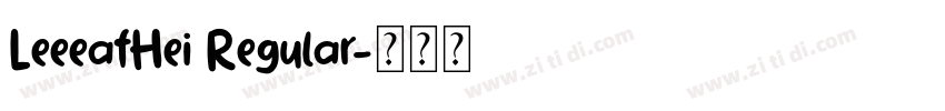 LeeeafHei Regular字体转换 LeeeafHei Regular字体转换
